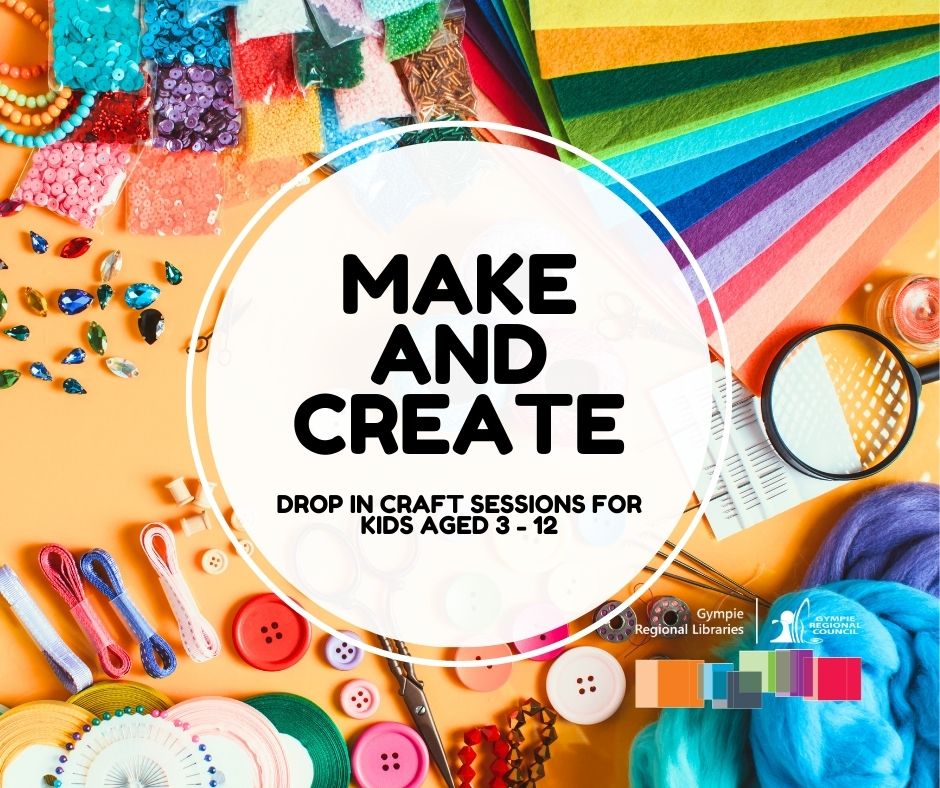 Make and Create (Gympie Library)