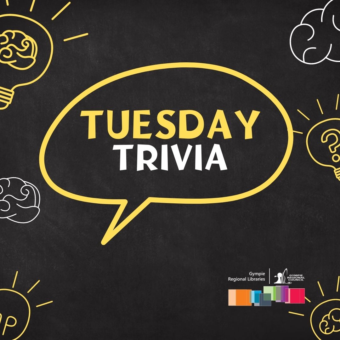 Trivia Tuesdays at Gympie Library – Gympie Regional Council